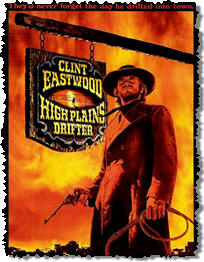 high plains drifter -Clint Eastwood